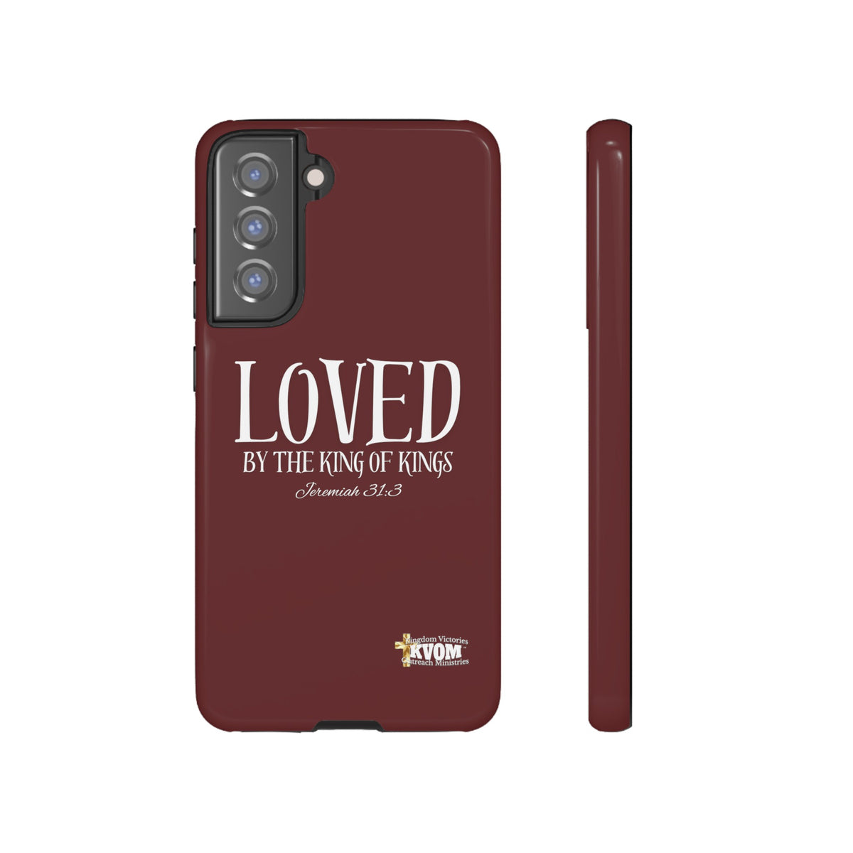 LOVED By The King of Kings Tough Phone Cases