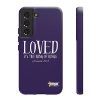 LOVED By The King of Kings Tough Phone Cases