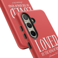 Copy of LOVED By The King of Kings Tough Phone Cases