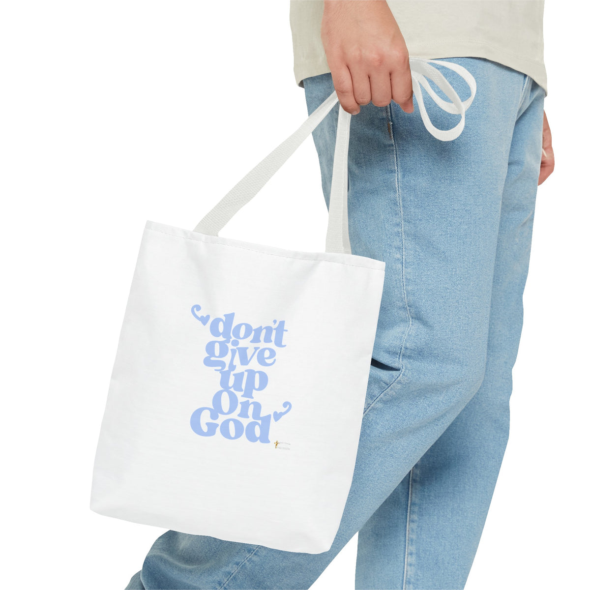 Don't Give Up On God Tote Bag, White