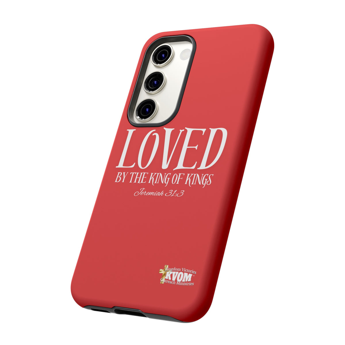 Copy of LOVED By The King of Kings Tough Phone Cases