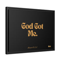 God Got Me Matte Canvas, Black Frame