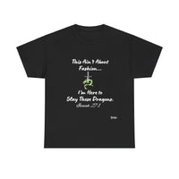 Ain't About Fashion.. Slay These Dragons T- Shirt