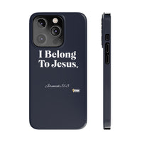 I Belong To Jesus Slim Phone Cases