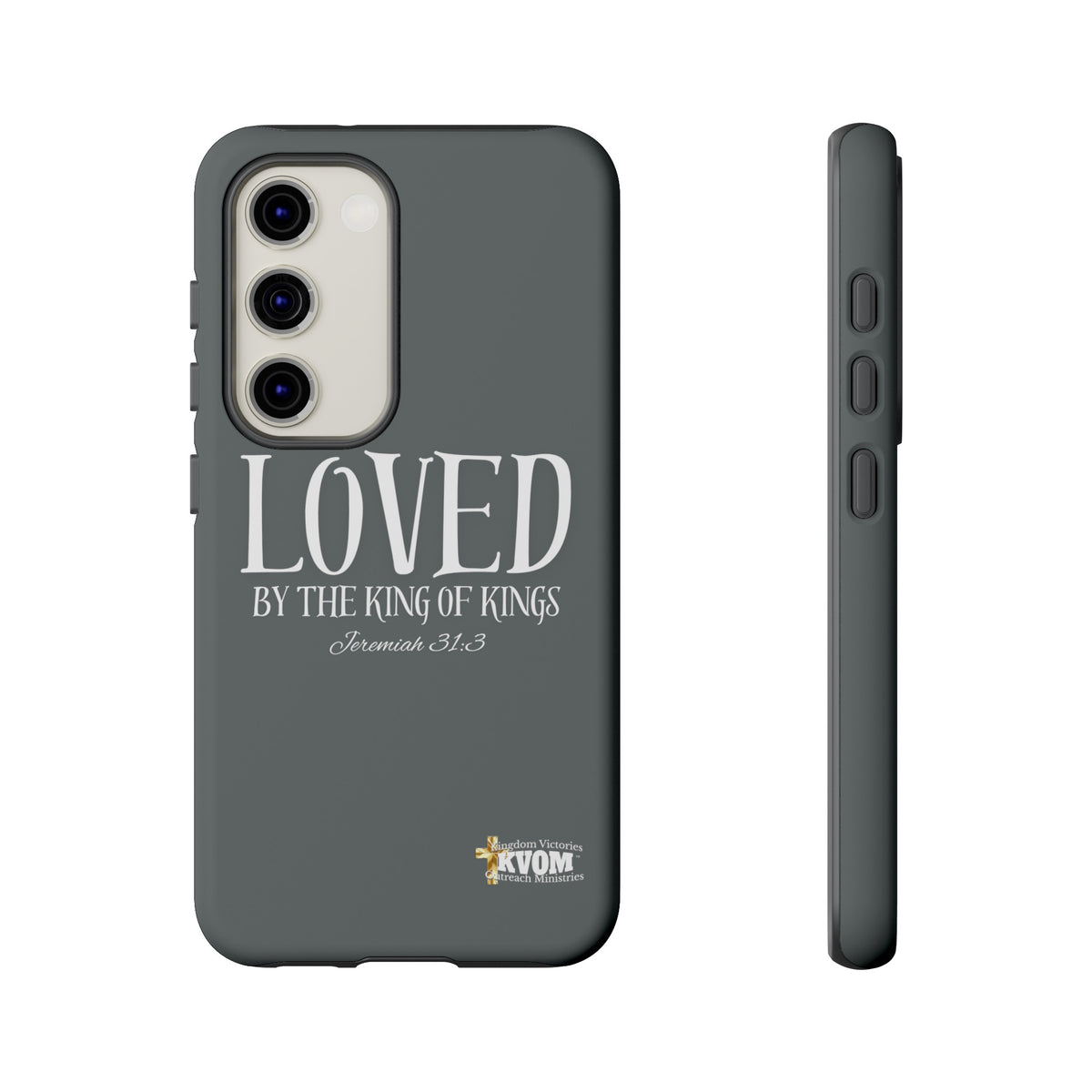 LOVED By The King of Kings Tough Phone Cases