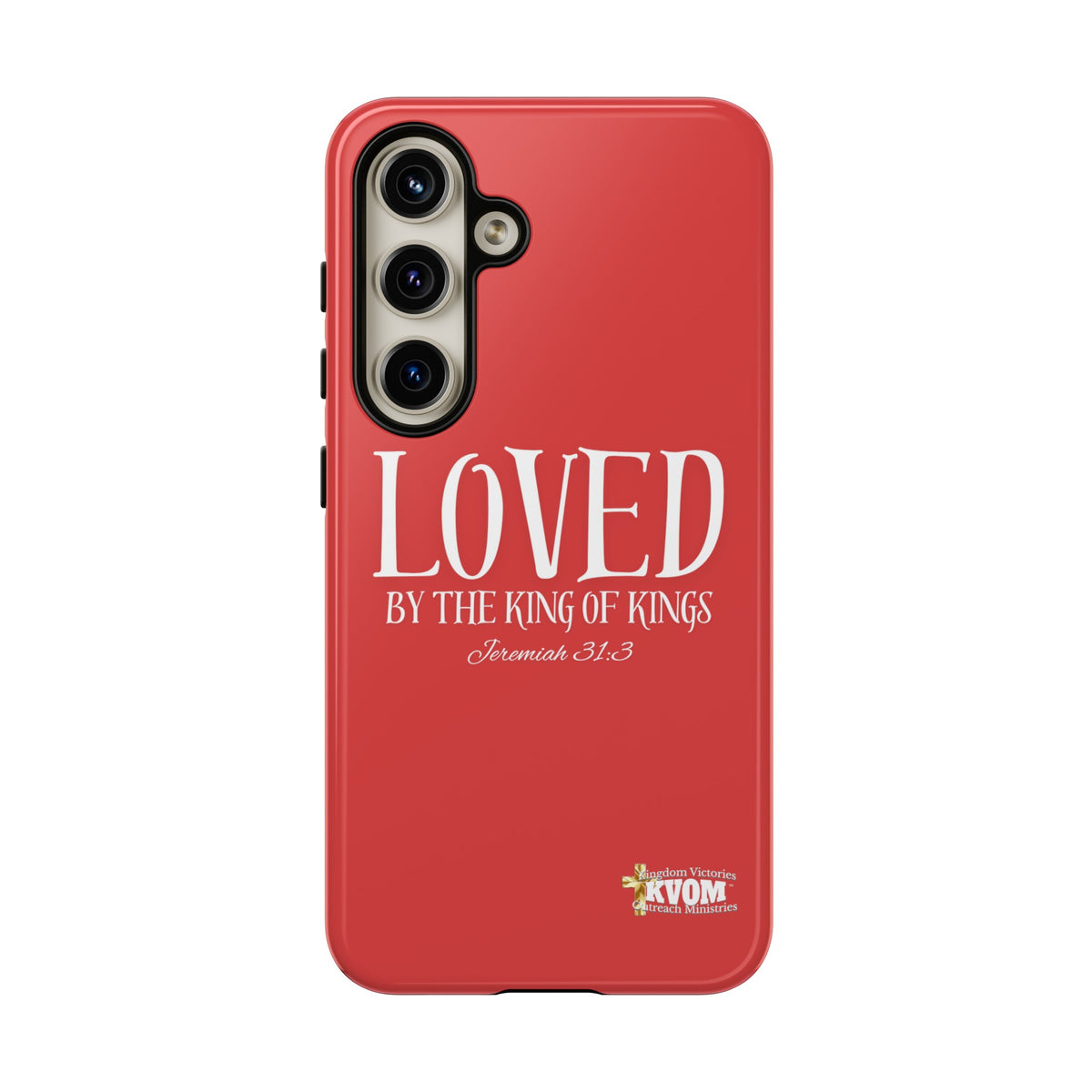 Copy of LOVED By The King of Kings Tough Phone Cases