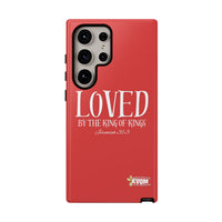 Copy of LOVED By The King of Kings Tough Phone Cases