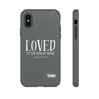 LOVED By The King of Kings Tough Phone Cases