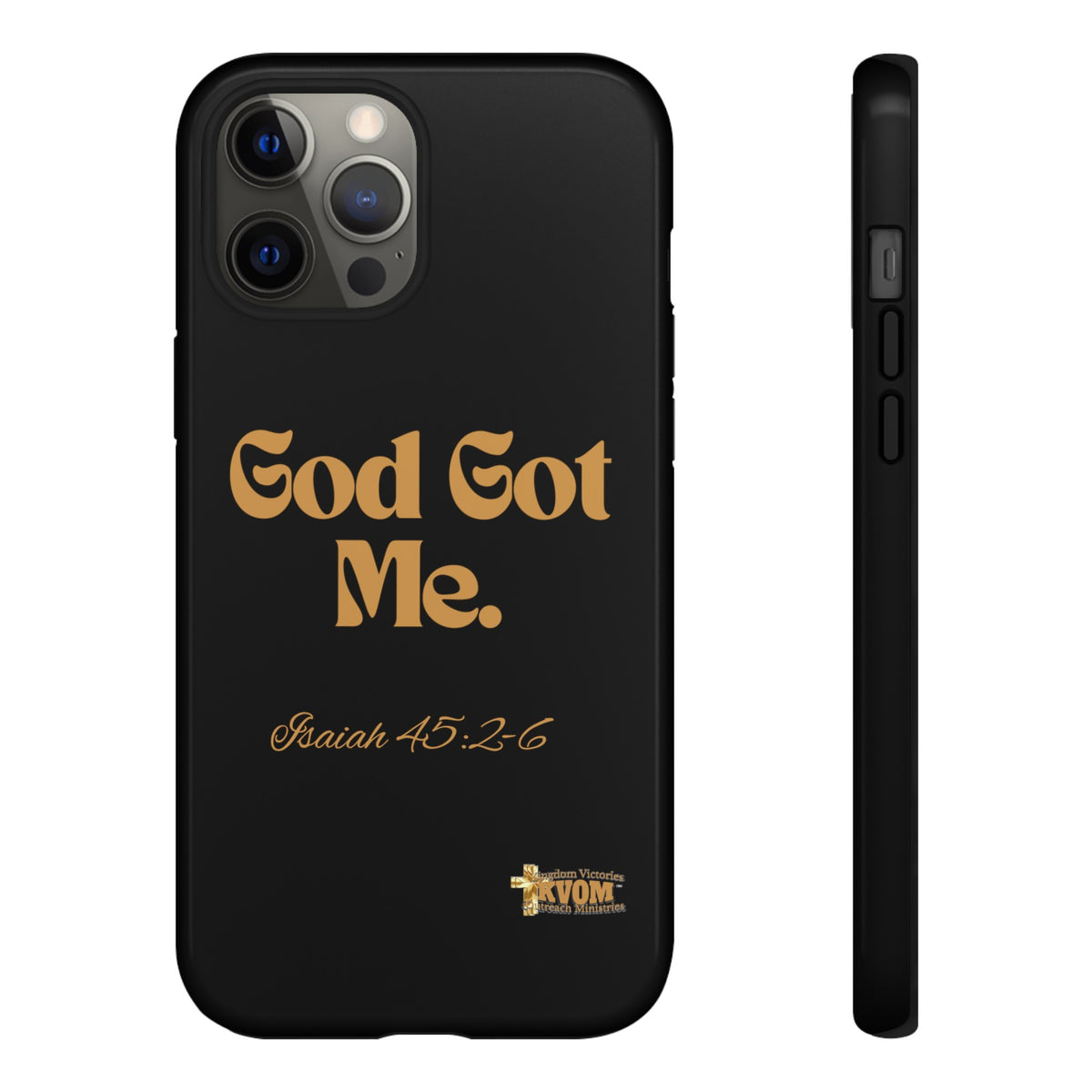 God Got Me KVOM Tough Case, Gold Print