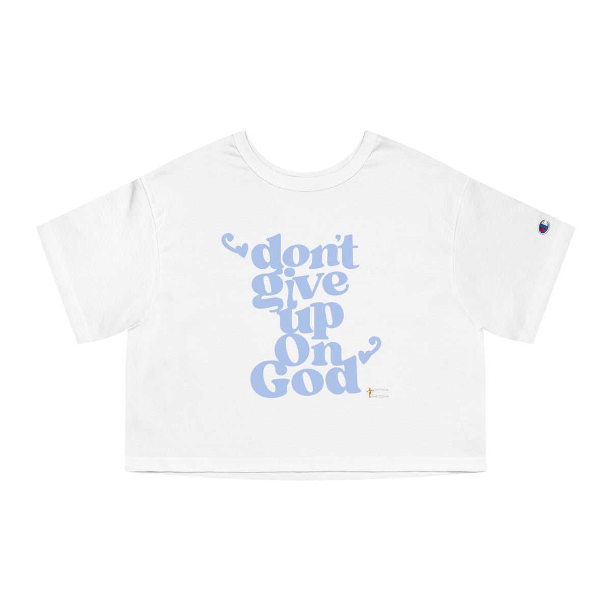 Don't Give Up On God Women's Cropped T-Shirt