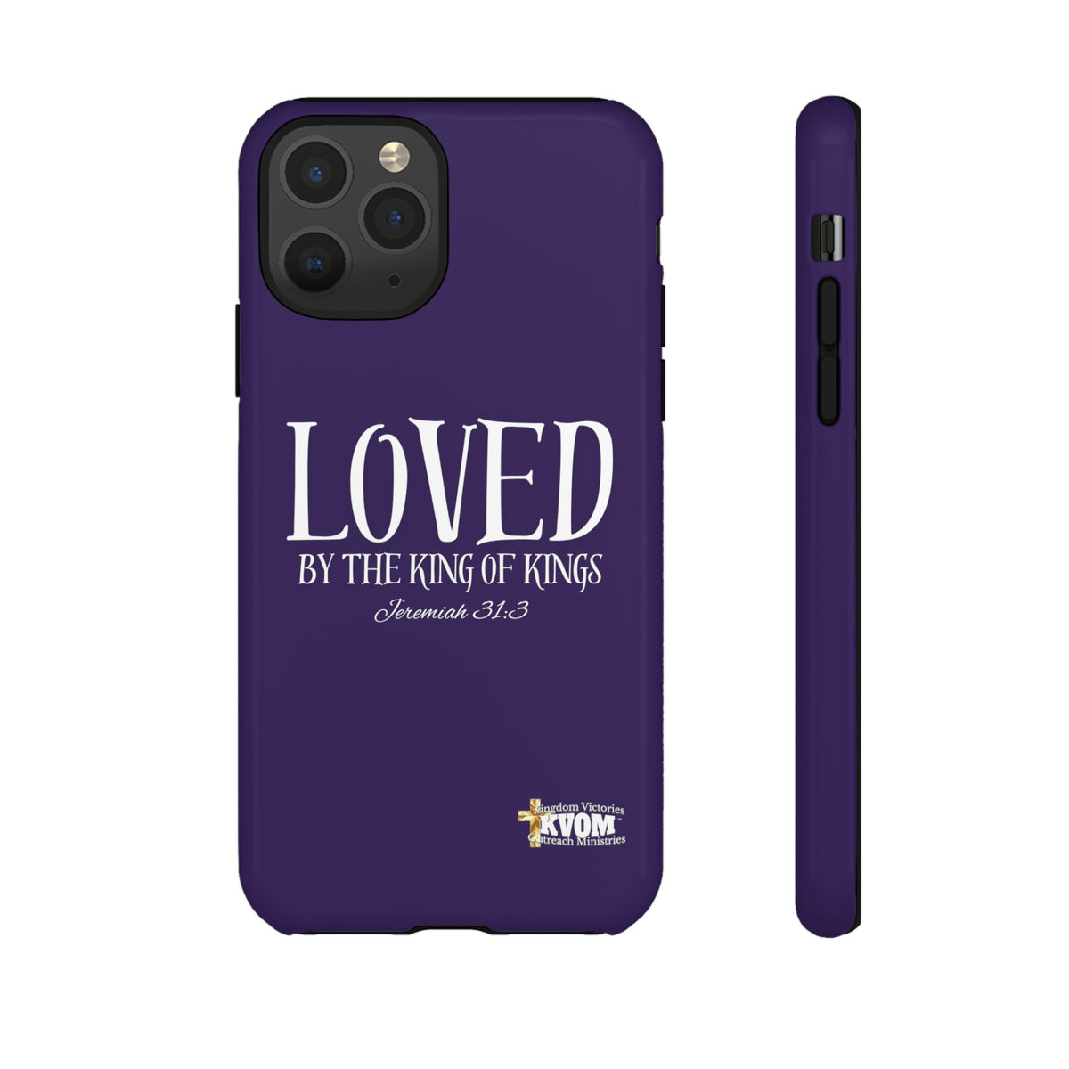 LOVED By The King of Kings Tough Phone Cases