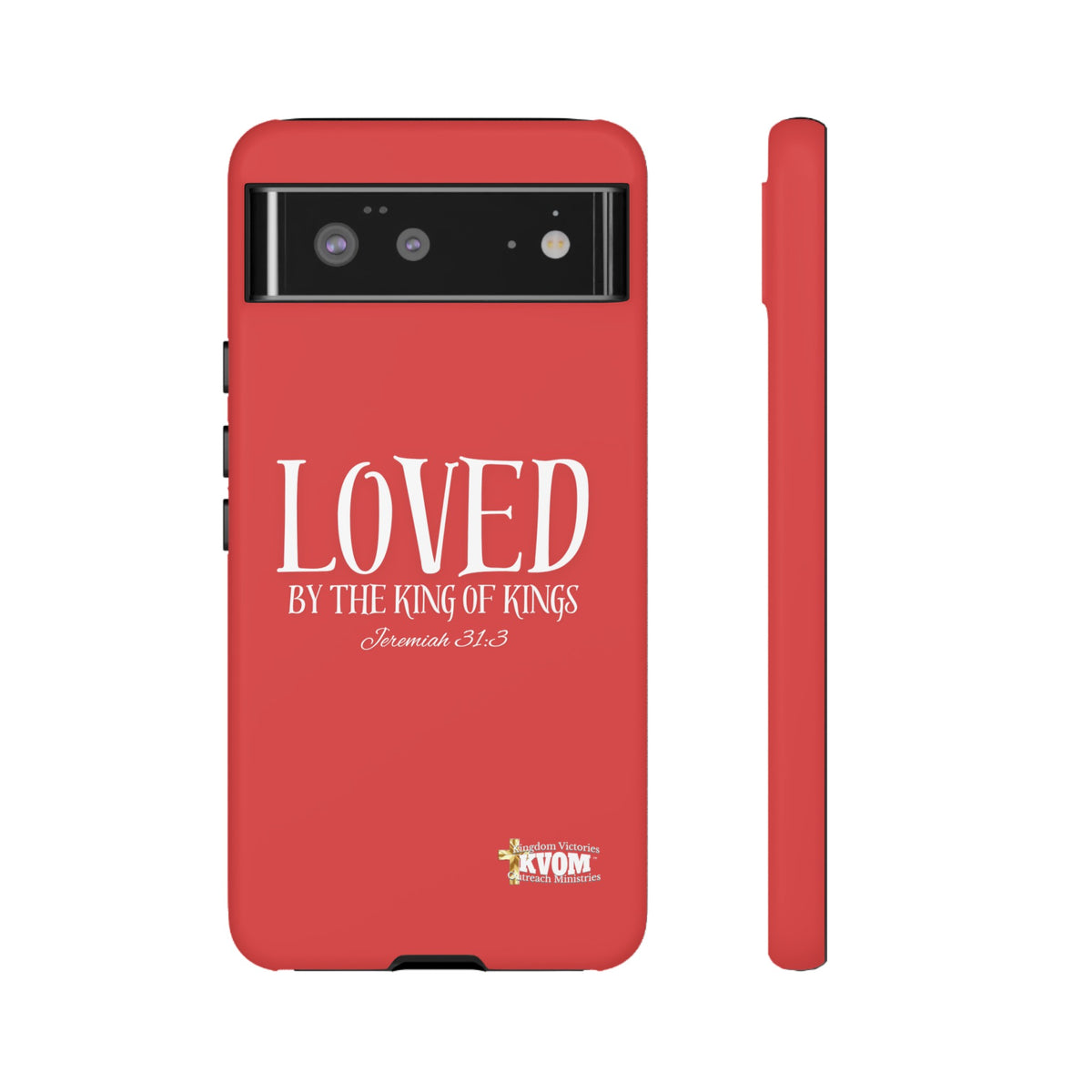 Copy of LOVED By The King of Kings Tough Phone Cases