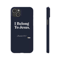 I Belong To Jesus Slim Phone Cases