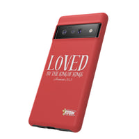 Copy of LOVED By The King of Kings Tough Phone Cases