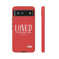 Copy of LOVED By The King of Kings Tough Phone Cases