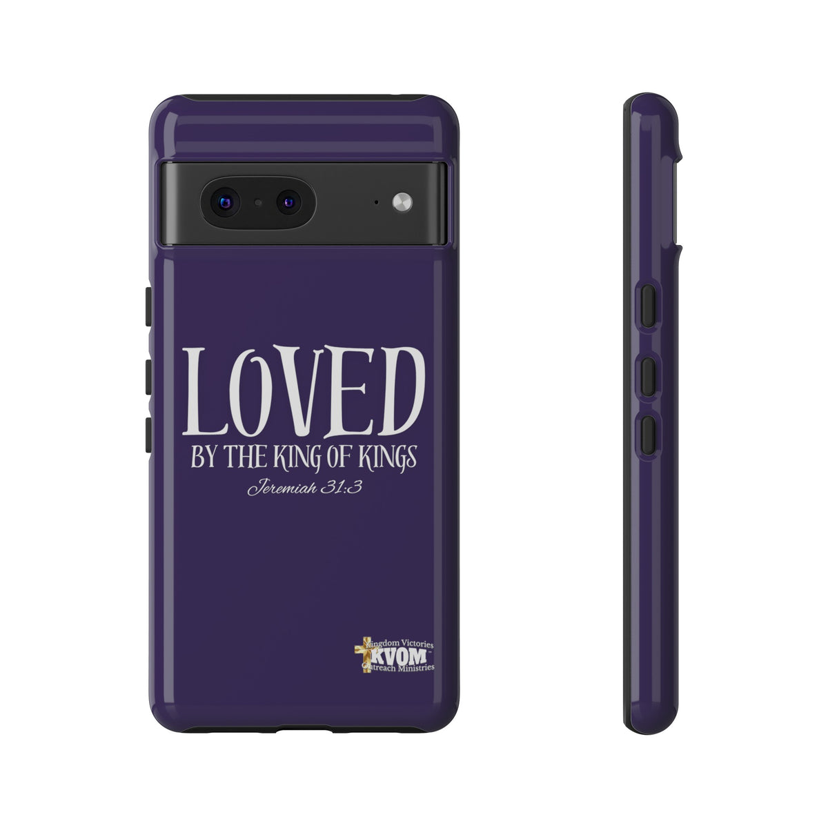 LOVED By The King of Kings Tough Phone Cases