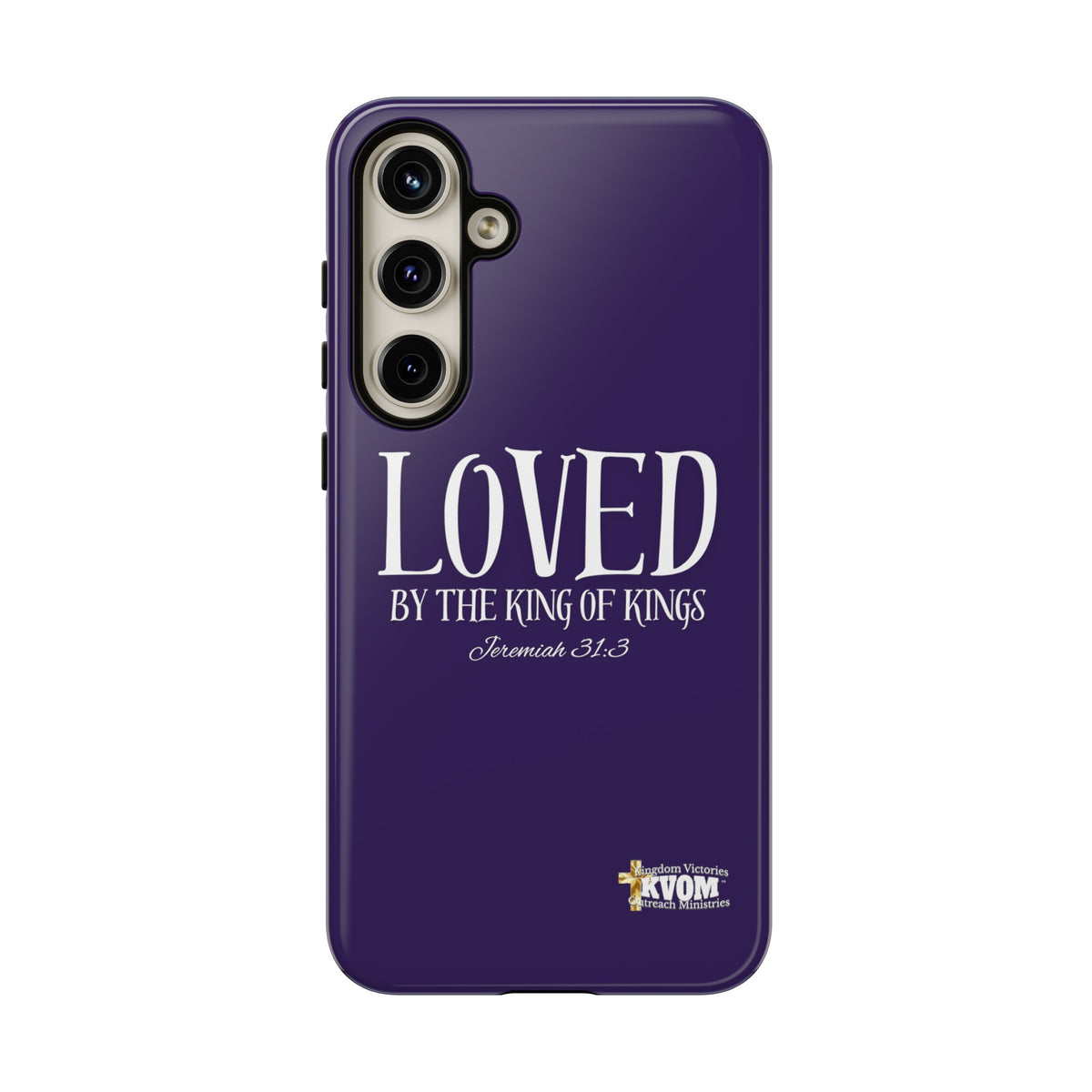 LOVED By The King of Kings Tough Phone Cases