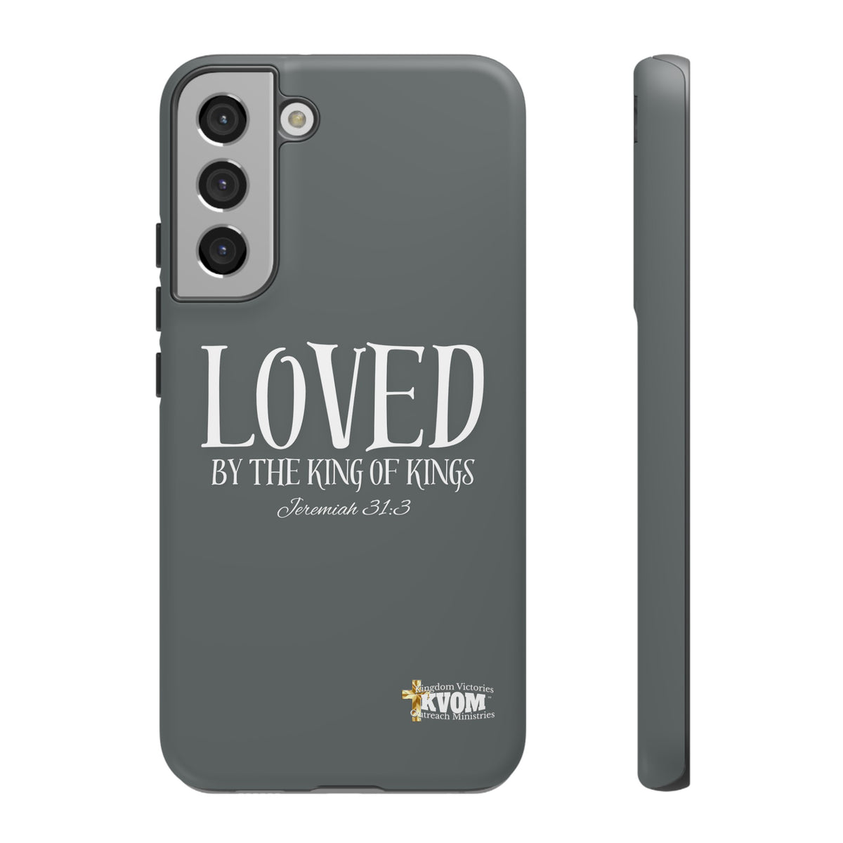 LOVED By The King of Kings Tough Phone Cases