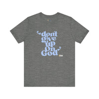 Don't Give Up On God Women's Short Sleeve Shirt, Navy-Grey