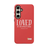 Copy of LOVED By The King of Kings Tough Phone Cases