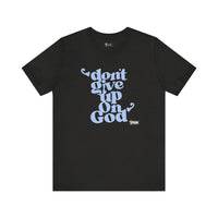 Don't Give Up On God Women's Short Sleeve Shirt, Navy-Grey