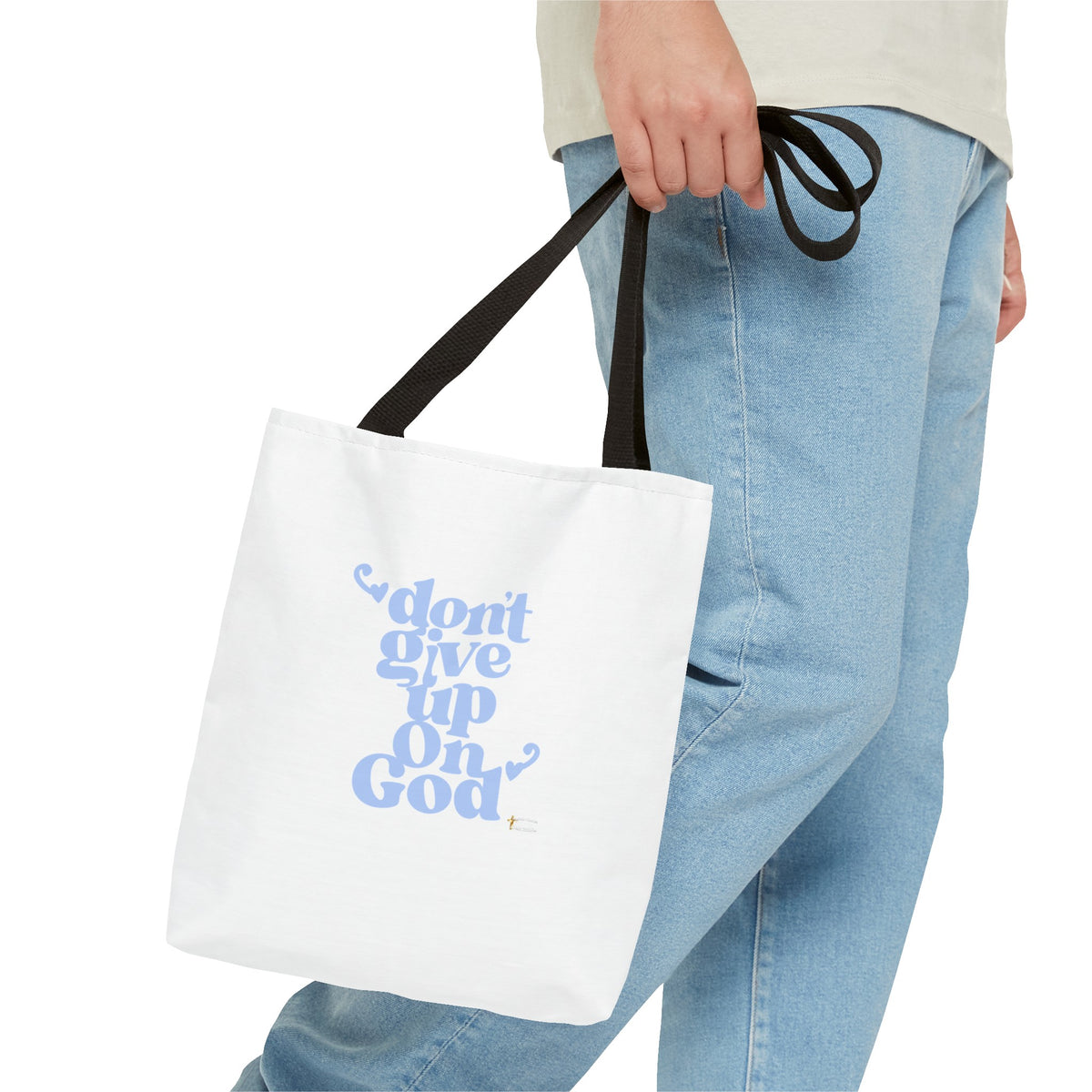 Don't Give Up On God Tote Bag, White