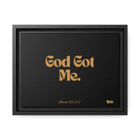 God Got Me Matte Canvas, Black Frame