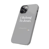 I Belong To Jesus Slim Phone Cases