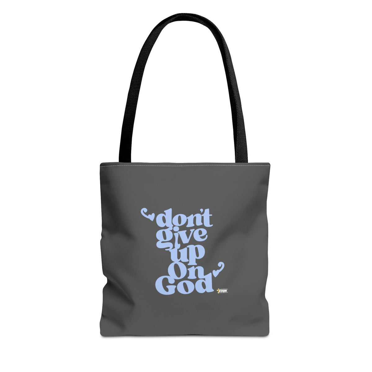 Don't Give Up On God Tote Bag, Grey