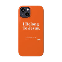 I Belong To Jesus Slim Phone Cases