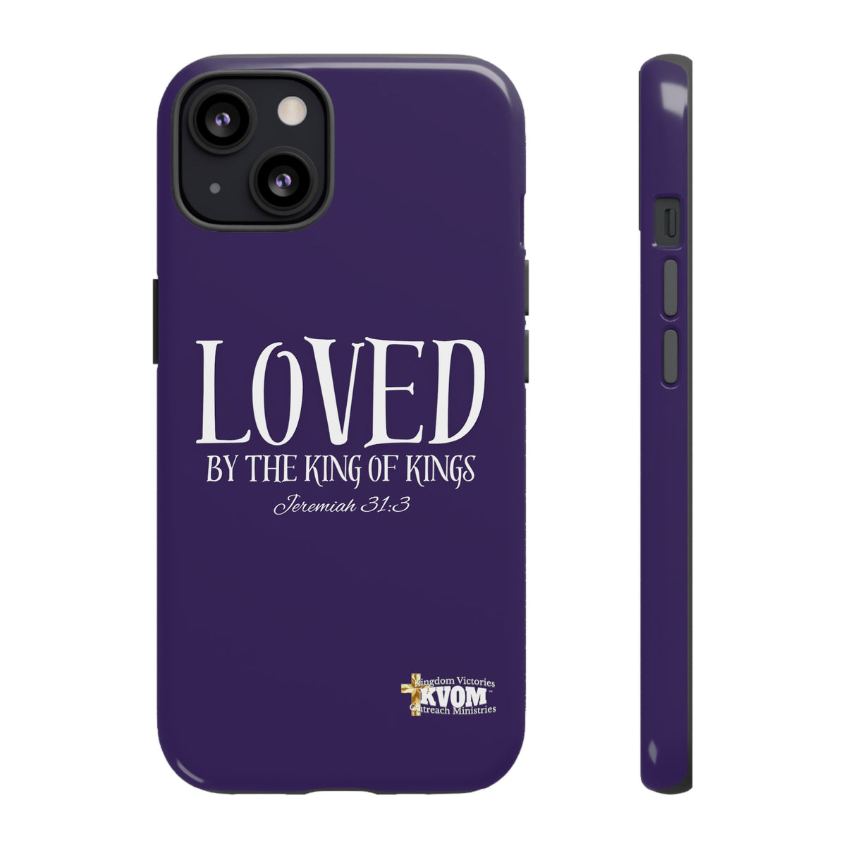 LOVED By The King of Kings Tough Phone Cases