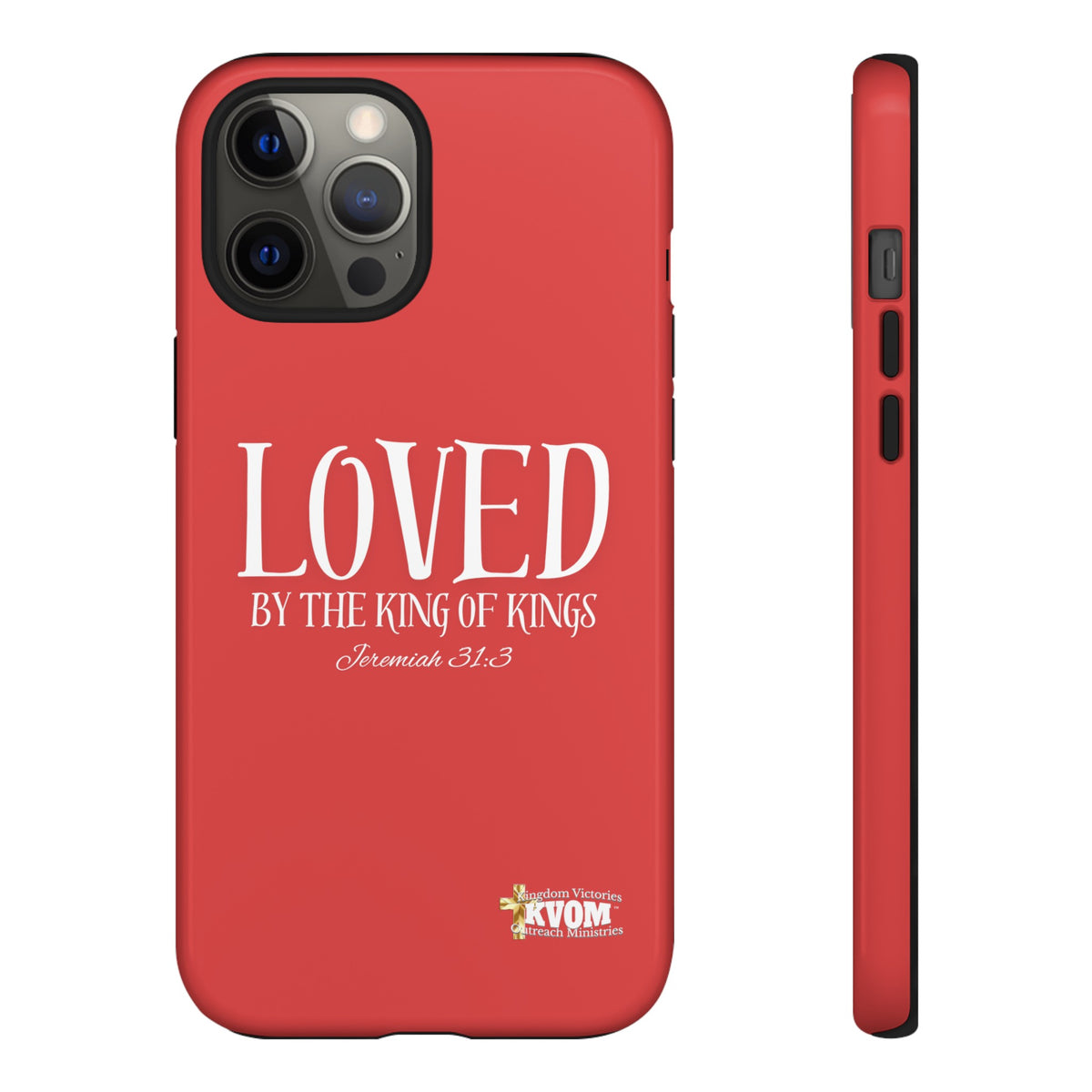 Copy of LOVED By The King of Kings Tough Phone Cases