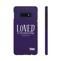 LOVED By The King of Kings Tough Phone Cases