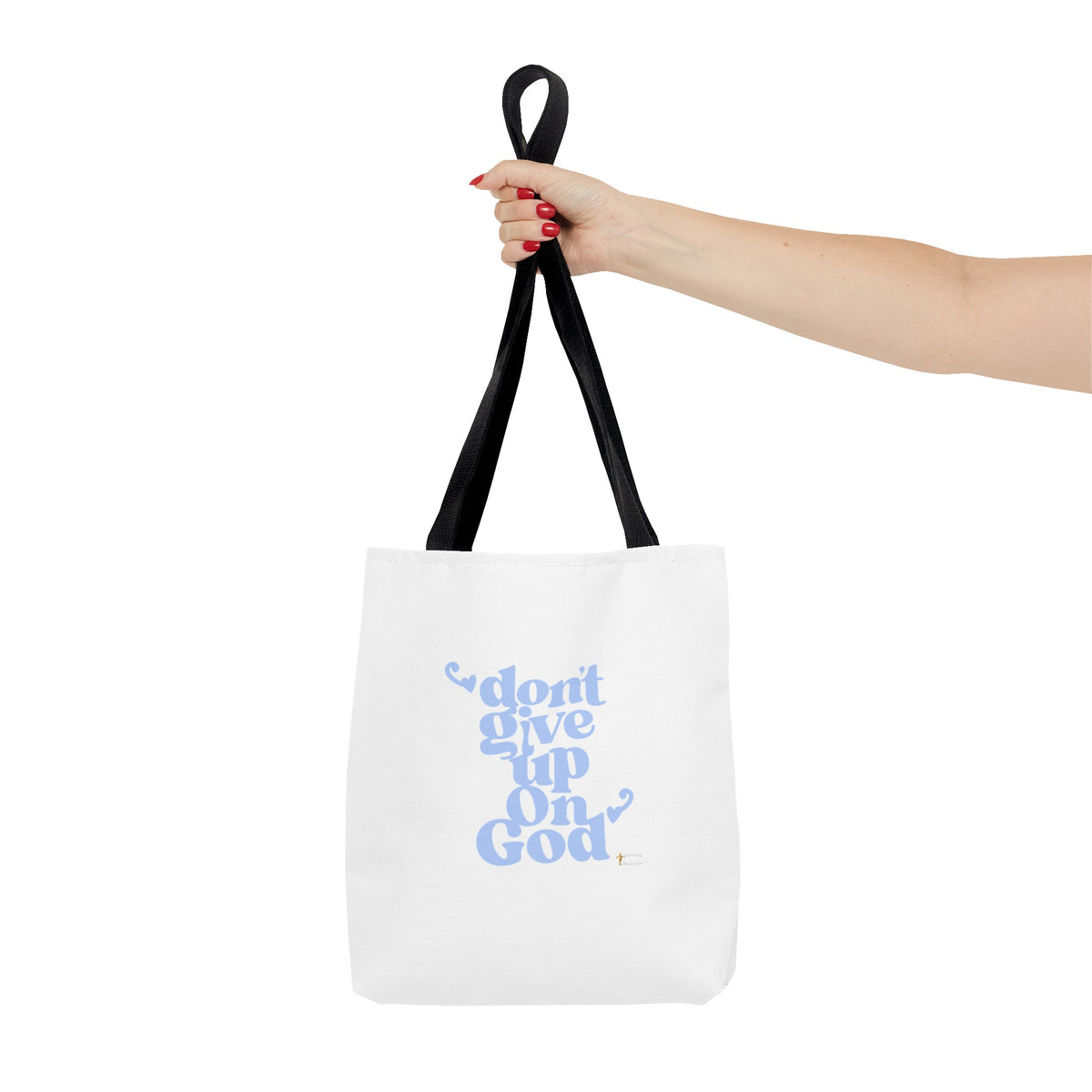 Don't Give Up On God Tote Bag, White