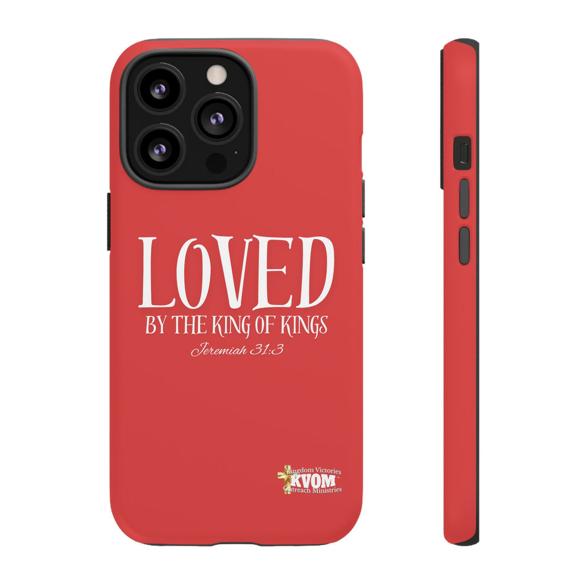 Copy of LOVED By The King of Kings Tough Phone Cases