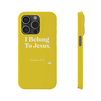 I Belong To Jesus Slim Phone Cases