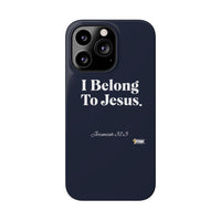 I Belong To Jesus Slim Phone Cases