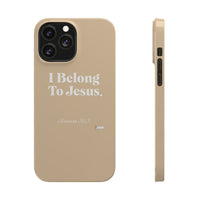 I Belong To Jesus Slim Phone Cases