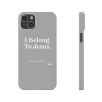 I Belong To Jesus Slim Phone Cases