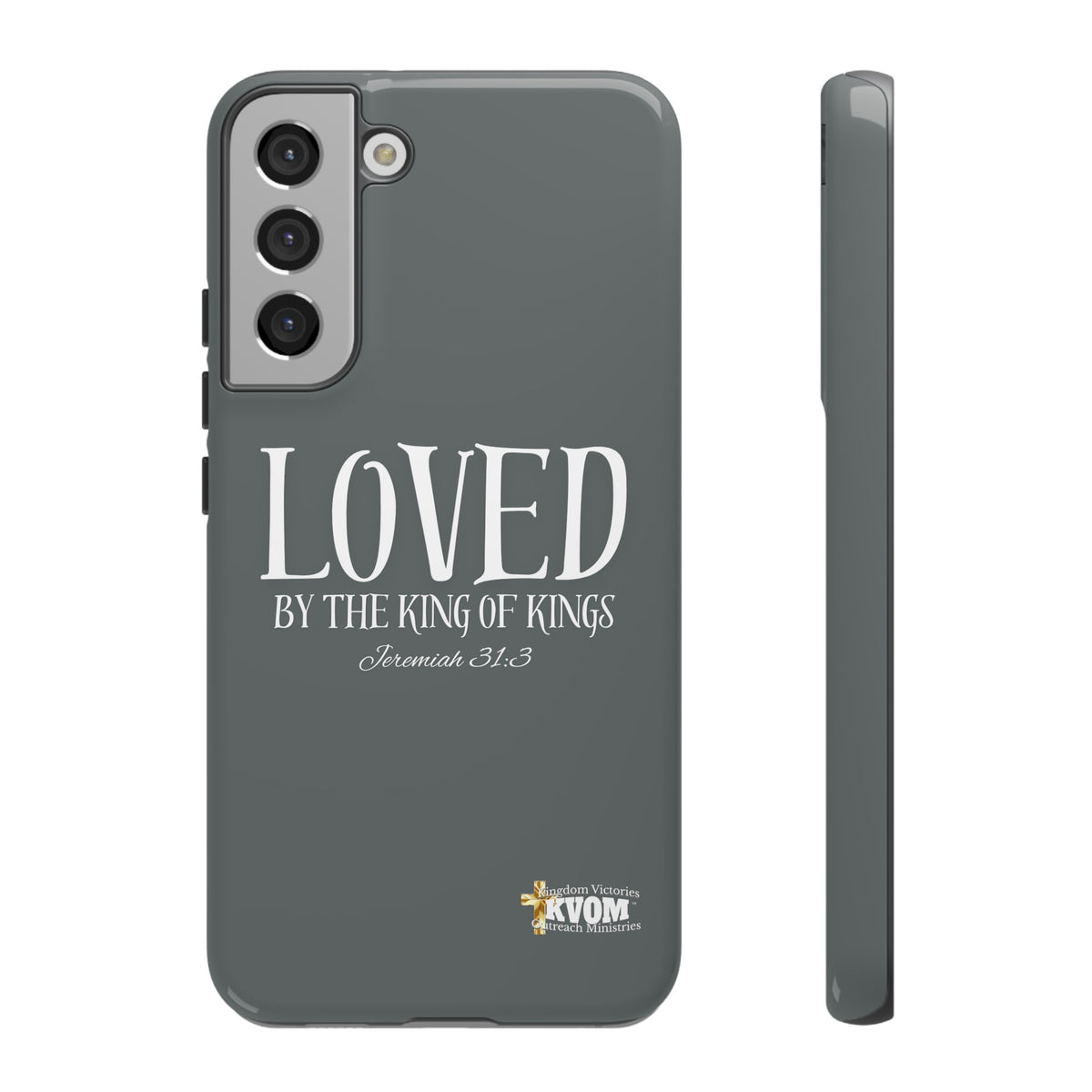 LOVED By The King of Kings Tough Phone Cases