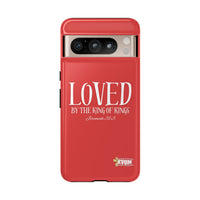 Copy of LOVED By The King of Kings Tough Phone Cases