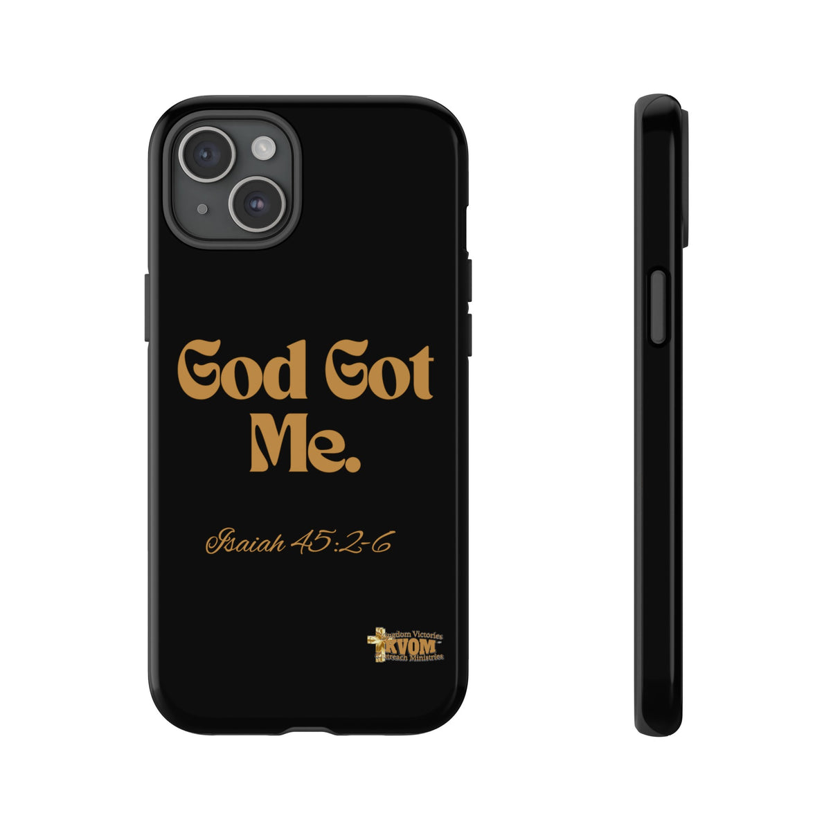 God Got Me KVOM Tough Case, Gold Print