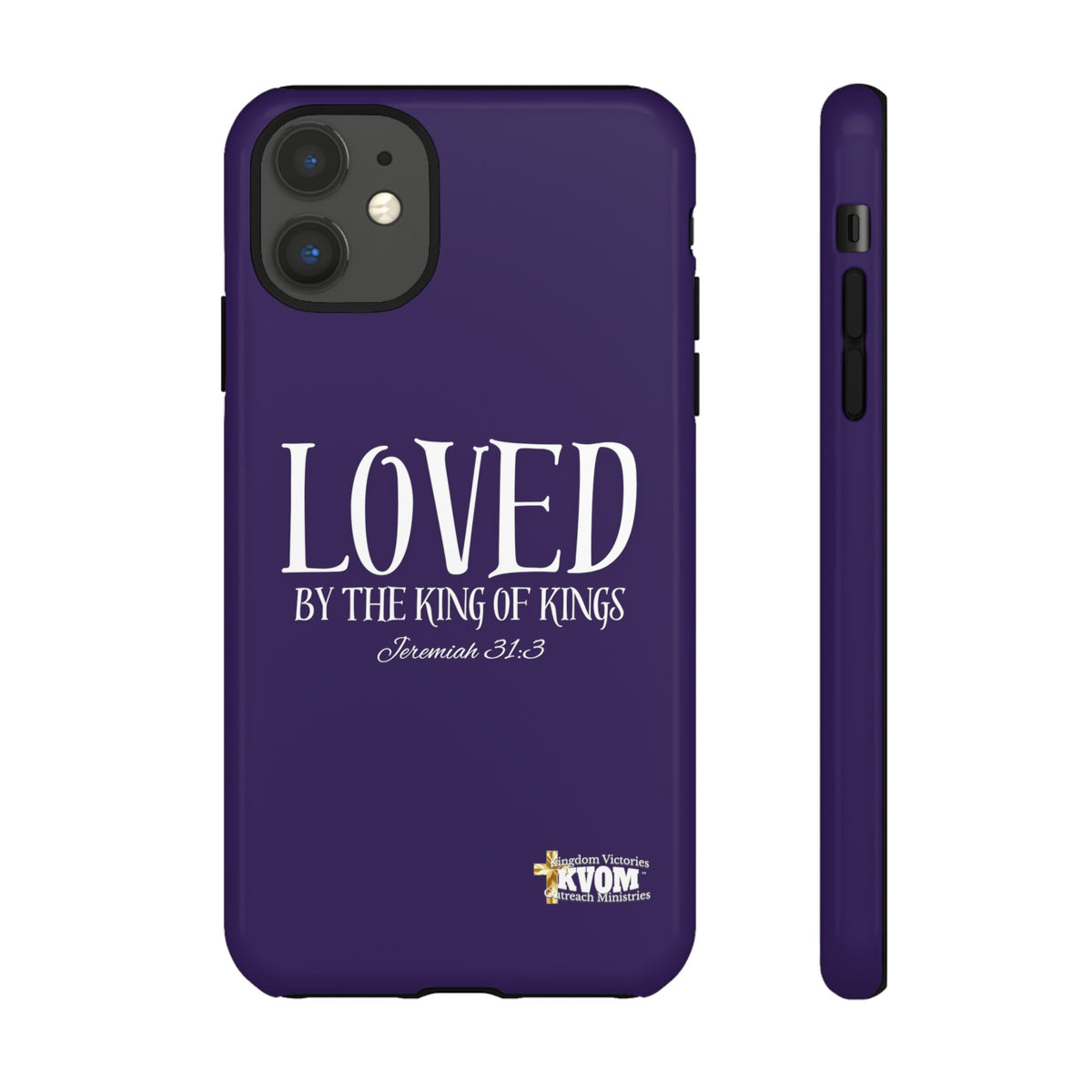 LOVED By The King of Kings Tough Phone Cases