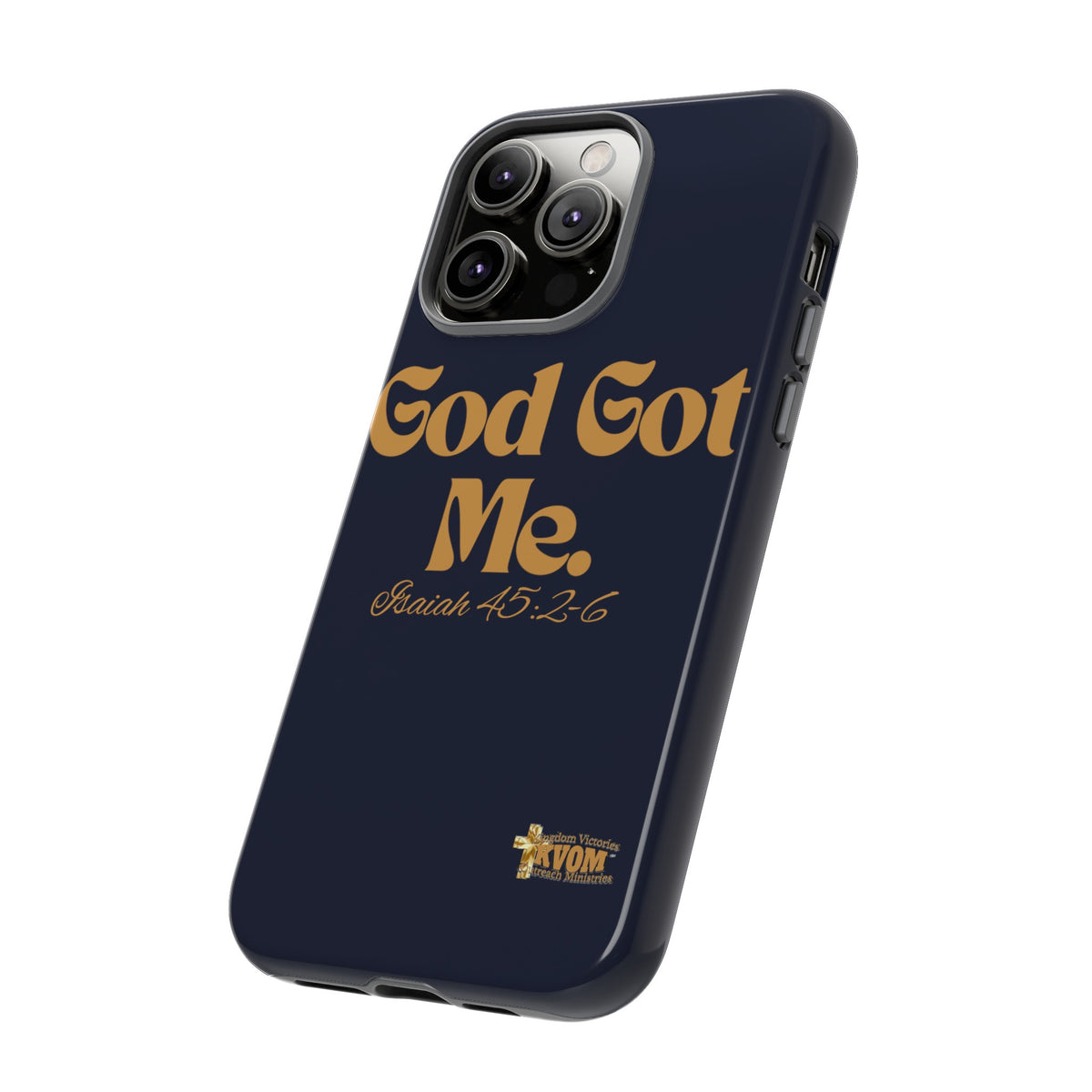 God Got Me KVOM Tough Case, Gold Print