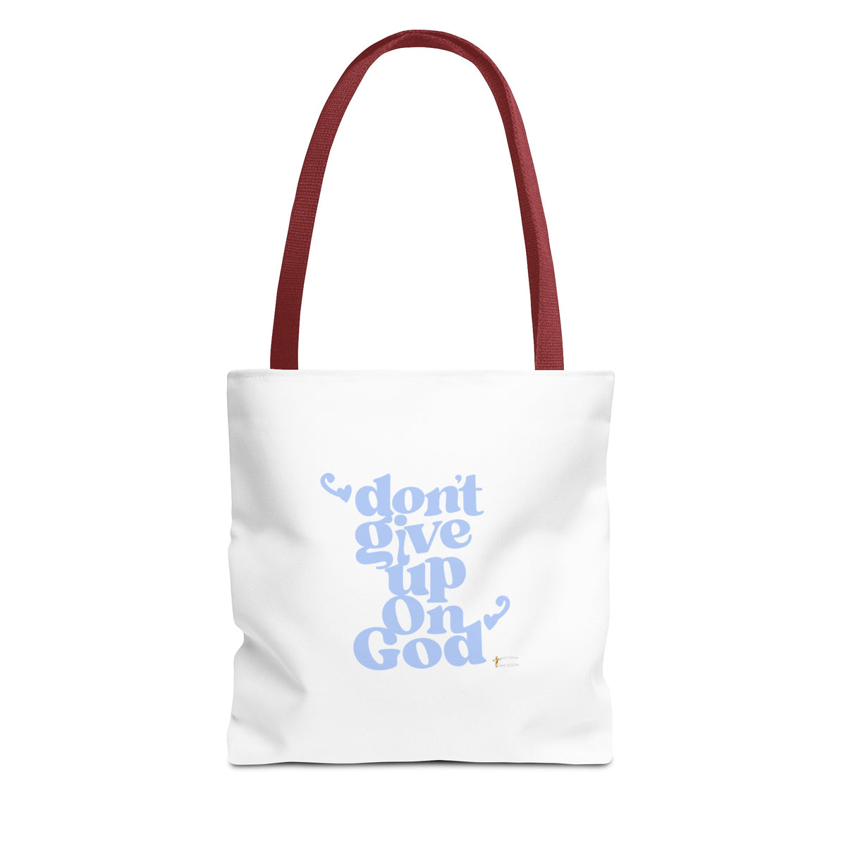 Don't Give Up On God Tote Bag, White