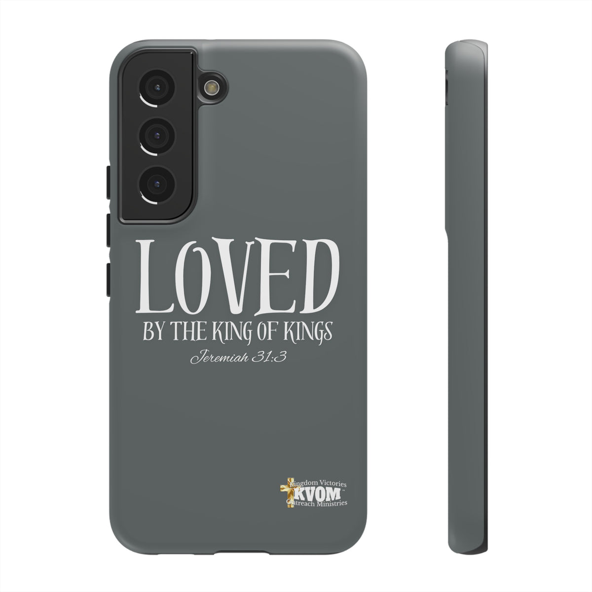 LOVED By The King of Kings Tough Phone Cases