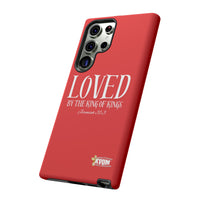 Copy of LOVED By The King of Kings Tough Phone Cases