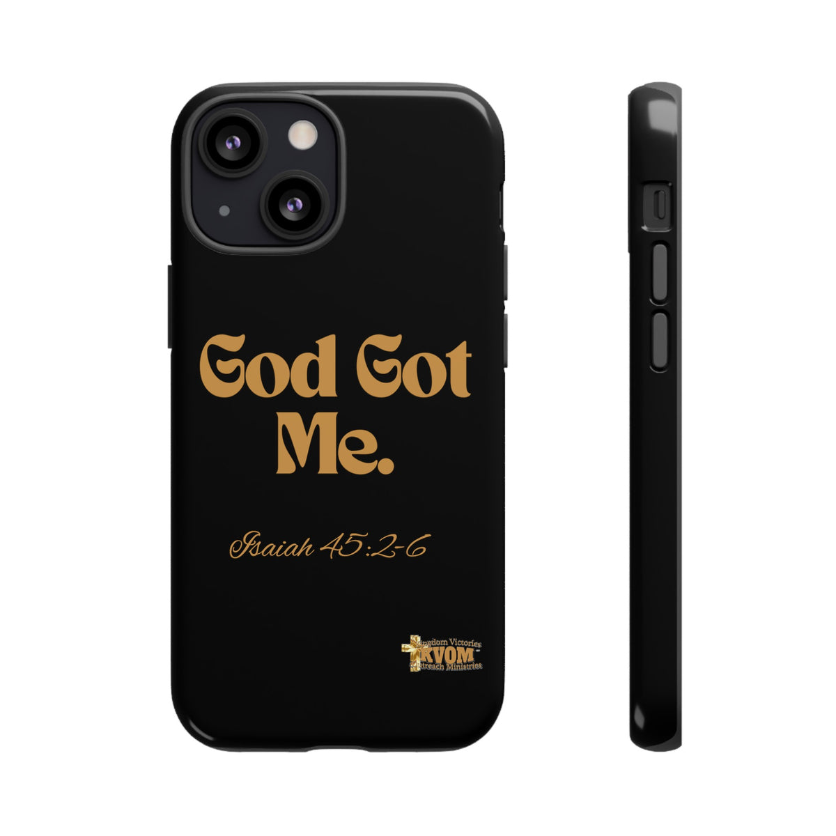 God Got Me KVOM Tough Case, Gold Print