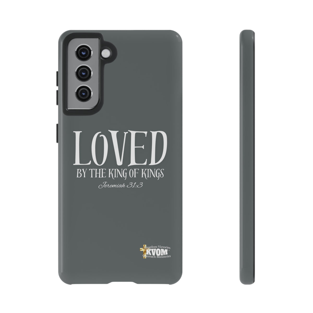 LOVED By The King of Kings Tough Phone Cases