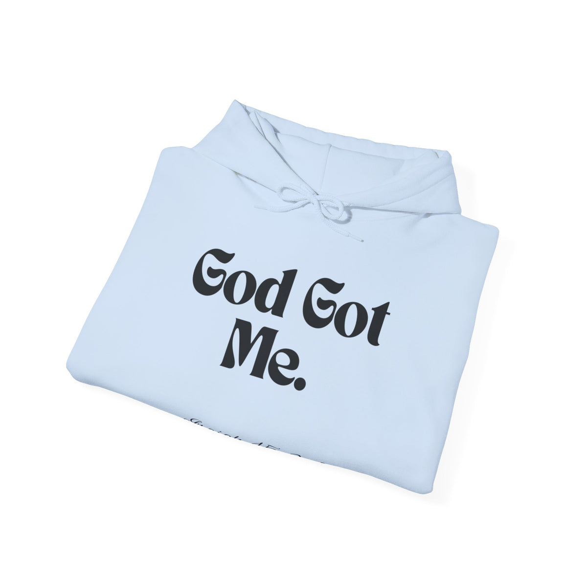 Copy of God Got Me Unisex Heavy Blend™ Hoodie